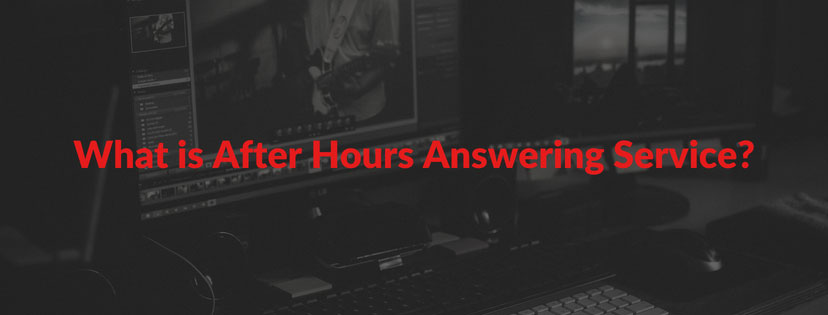 What is an After Hours Answering Service?